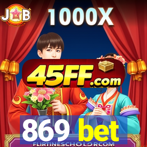 869 bet